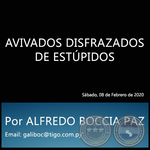 AVIVADOS DISFRAZADOS DE ESTPIDOS - Por ALFREDO BOCCIA PAZ - Sbado, 08 de Febrero de 2020
